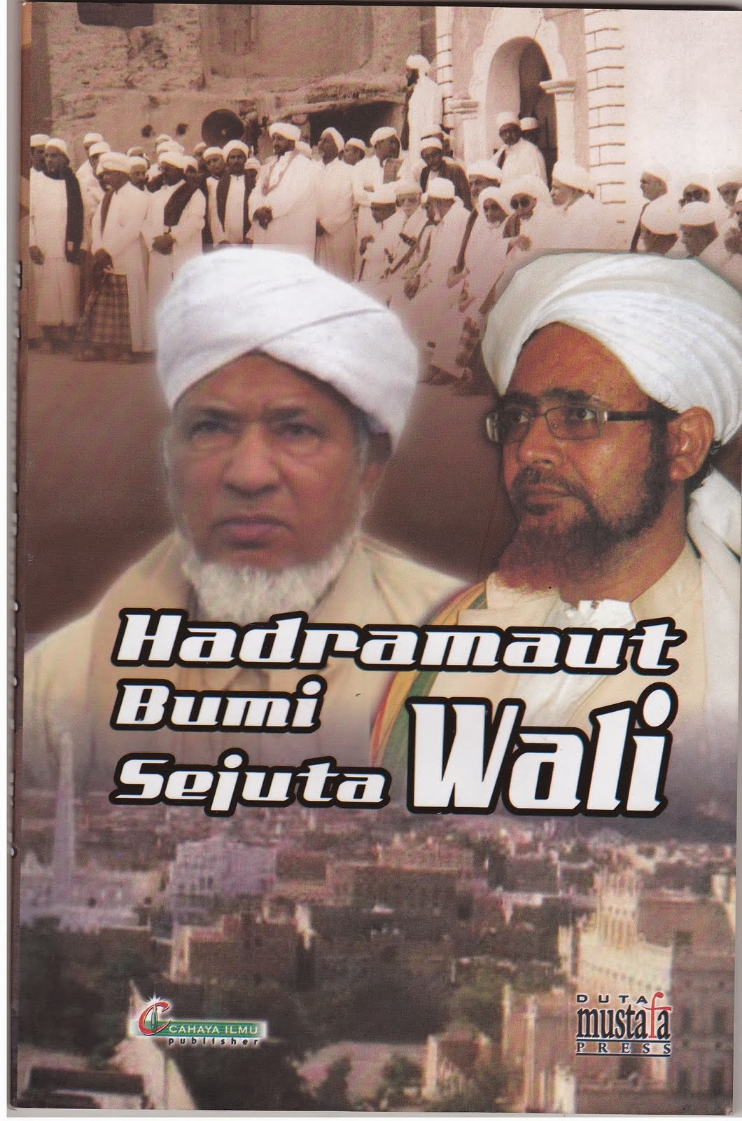 Hadramaut Bumi Sejuta Wali