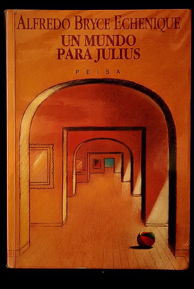bitácora hedonista Un mundo para Julius, Alfredo Bryce Echenique