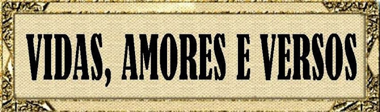 VIDAS, AMORES E VERSOS