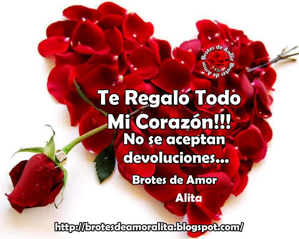 Brotes de Amor: Te Regalo Todo Mi Corazón!!!