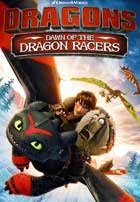 Poster de la pelicula Dragons: Dawn of the Dragon Racers Dragons: Dawn of the Dragon Racers