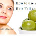 How to use Amla for Hair Fall control