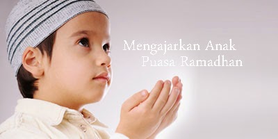 Mengajarkan Anak Puasa Ramadhan tips-mendidik-anak-puasa