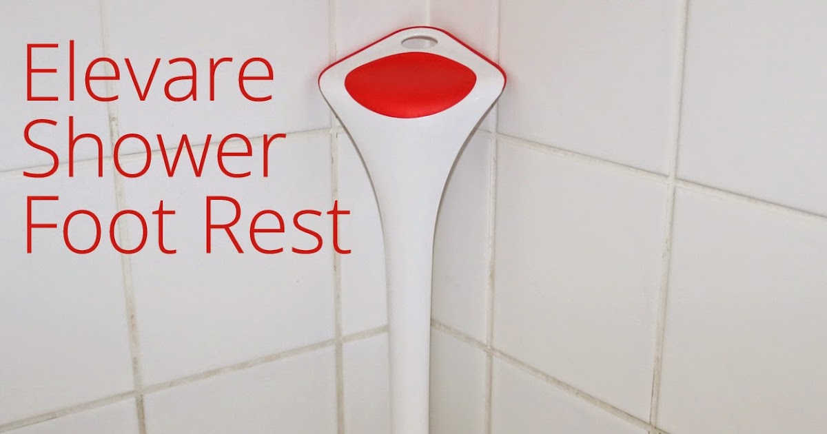 Jordy's Beauty Spot ELEVARE SHOWER FOOT REST REVIEW YOUR NEW SHOWER