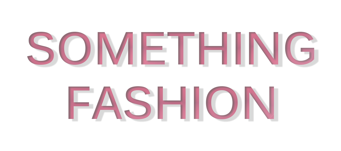 Something Fashion