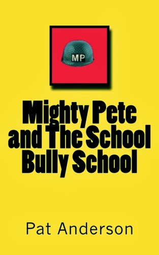 MIGHTY PETE AND THE SCHOOL BULLY SCHOOL