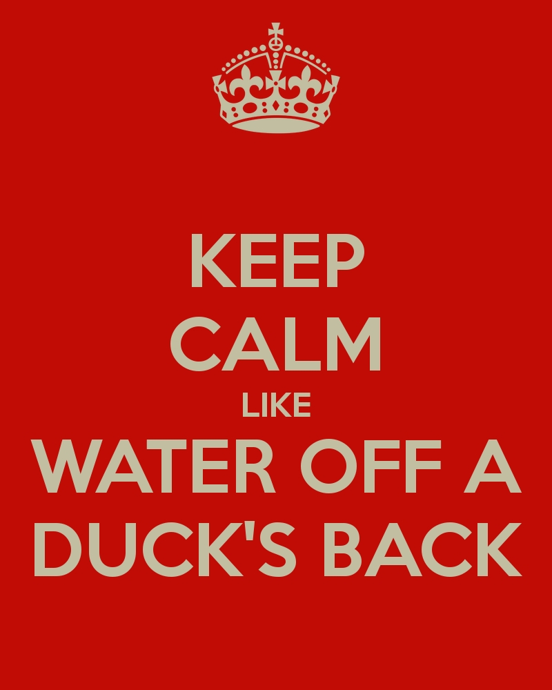 keep-calm-like-water-off-a-ducks-back-2.