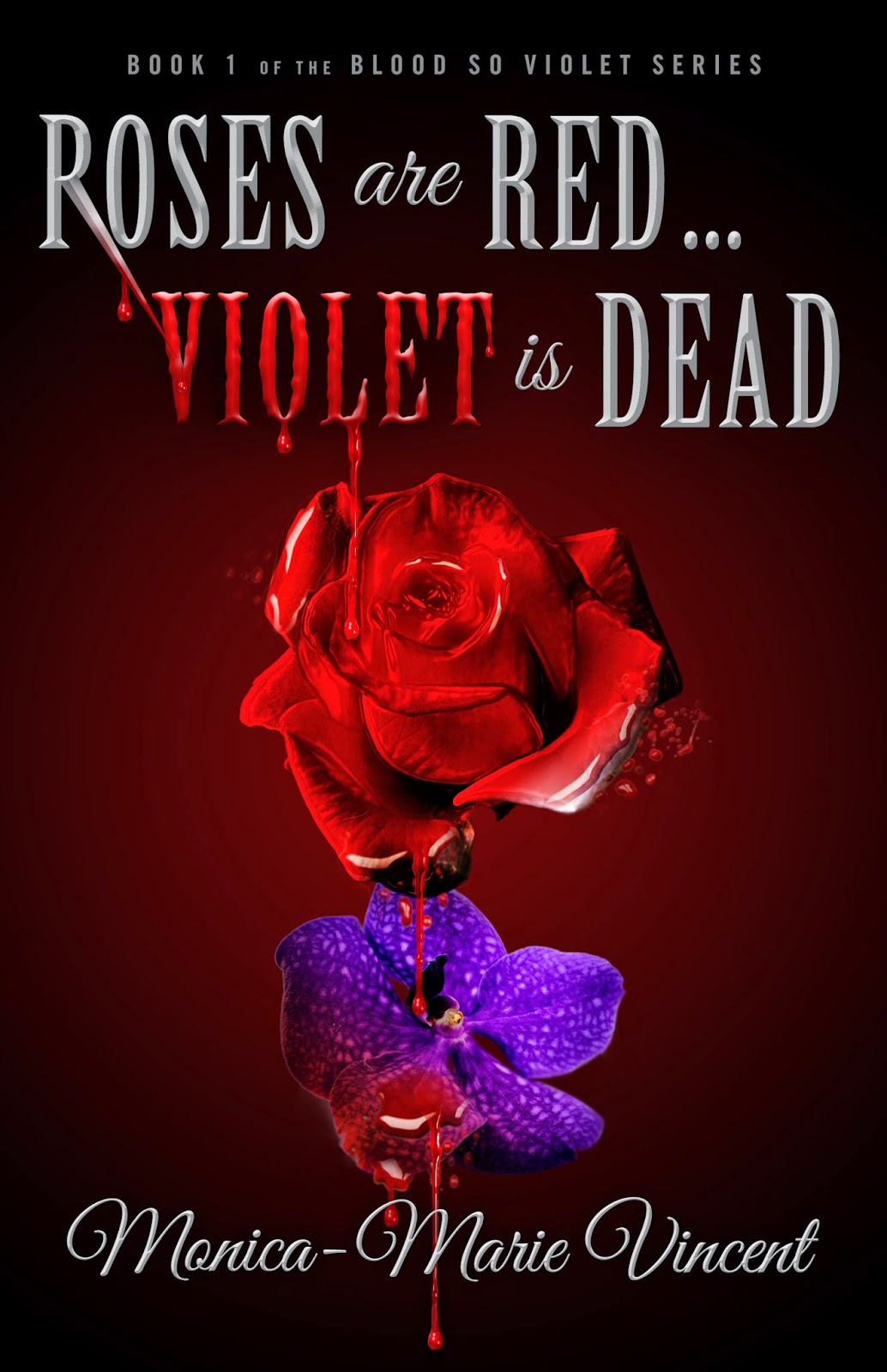 Cover Reveal for Roses are Red…Violet is Dead by Monica-Marie Vincent with Giveaway