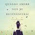Questa settimana in libreria: "Quando amore non mi riconoscerai" di Vincenzo di Mattia