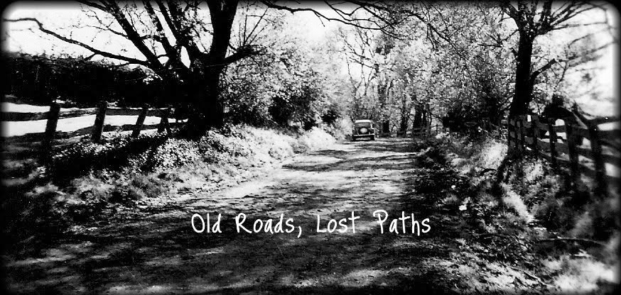 Old Roads, lost paths