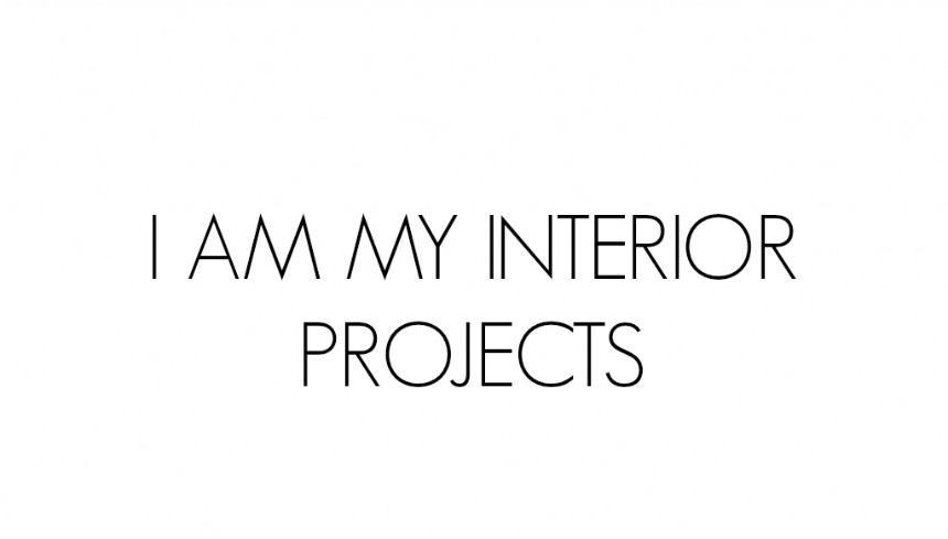 I AM MY INTERIOR PROJECTS