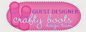 Guest DT ~ Crafty Boots ~ 15th December 2014
