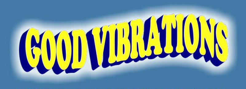 Good Vibrations