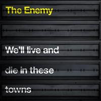 [2007] - We'll Live And Die In These Towns [US Version]