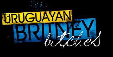 Uruguayan Britney Bitches