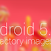 Download & Install Android 5.0.1 Lollipop On Nexus 7, Nexus 9 & Nexus 10