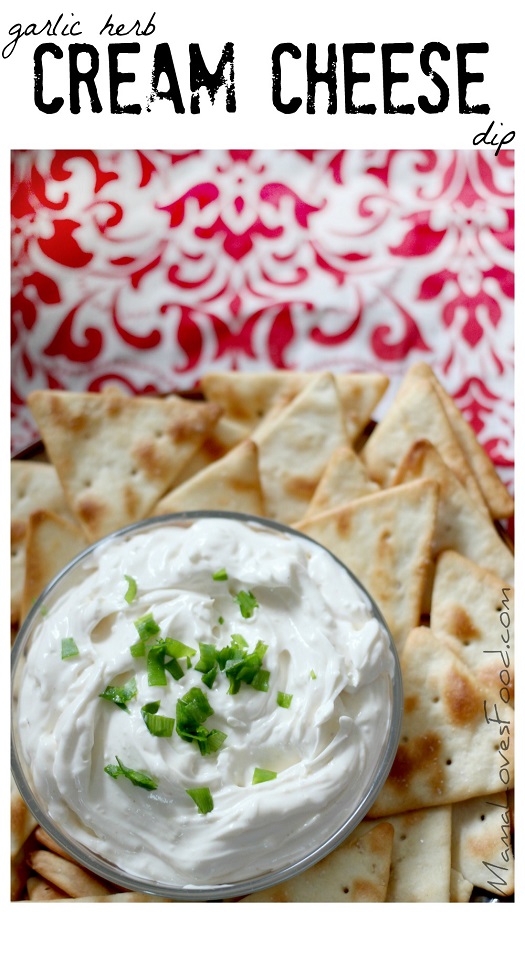 Mama Loves Food! Garlic Herb Cream Cheese Dip!