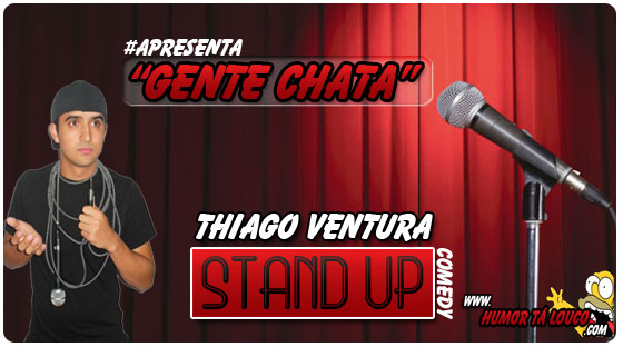 #StandUp: @ThiagoVentura - Gente Chata #StandUp: @ThiagoVentura - Gente Chata