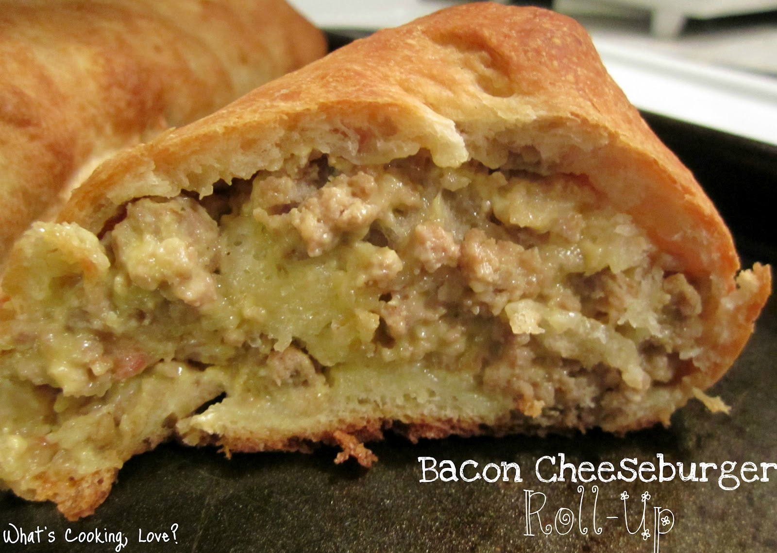 Bacon Cheeseburger RollUp Whats Cooking Love?