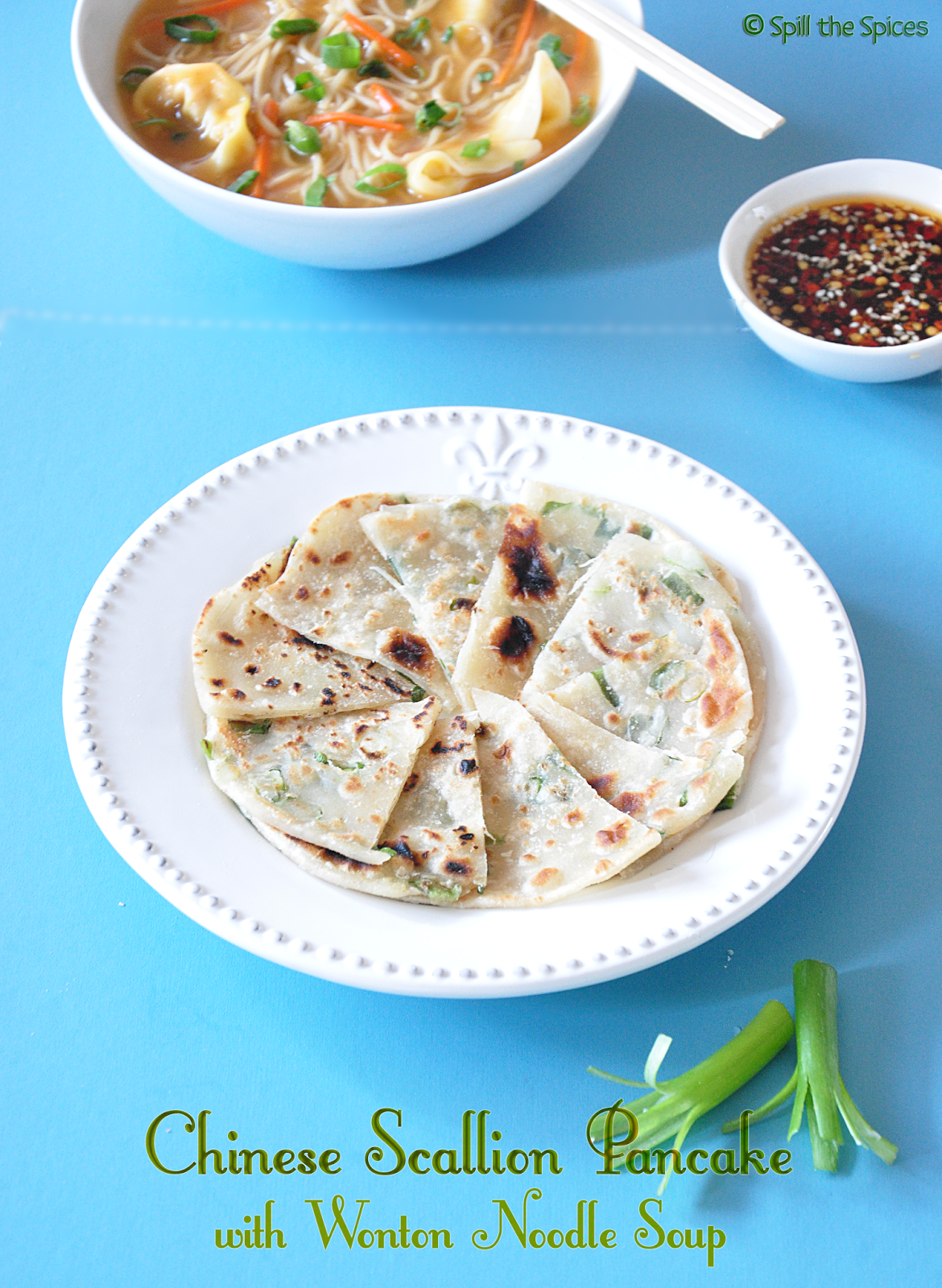Chinese Scallion Pancakes | Spill the Spices