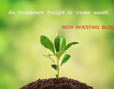 Rich Investing - An Investment Thought to create Wealth