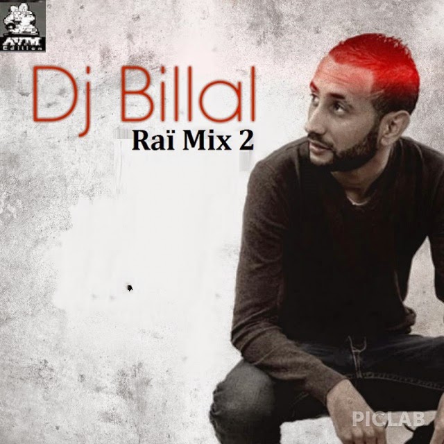 Dj Billal-Rai Mix 2 2014