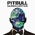 Globalization: Pitbull Dá Continuidade a Nova Ordem Mundial em Seu Novo Álbum de Inéditas!