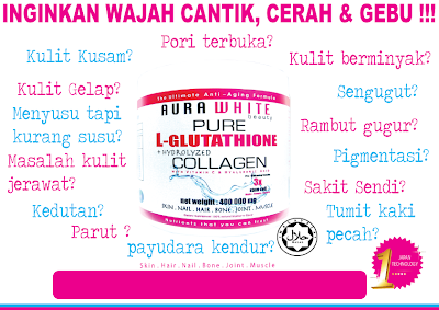 Aura White Gluta Collagen ~ Nur Haniz Beauty Shop