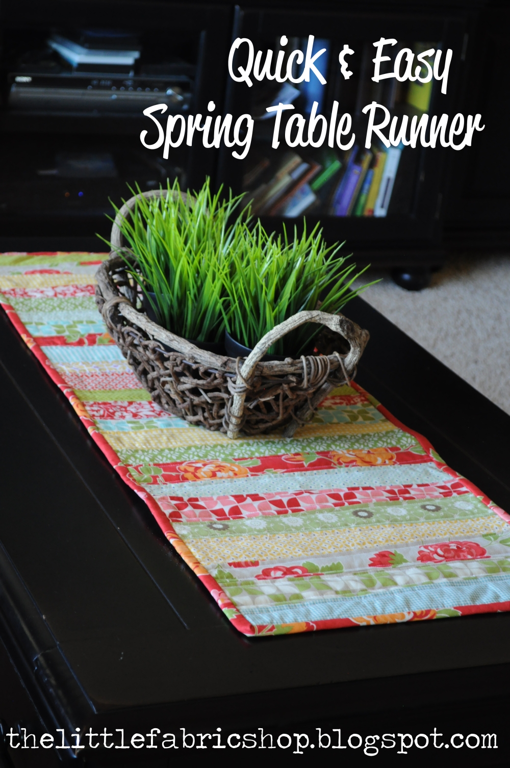 The Little Fabric Blog Quick & Easy Spring Table Runner + A New Quilt