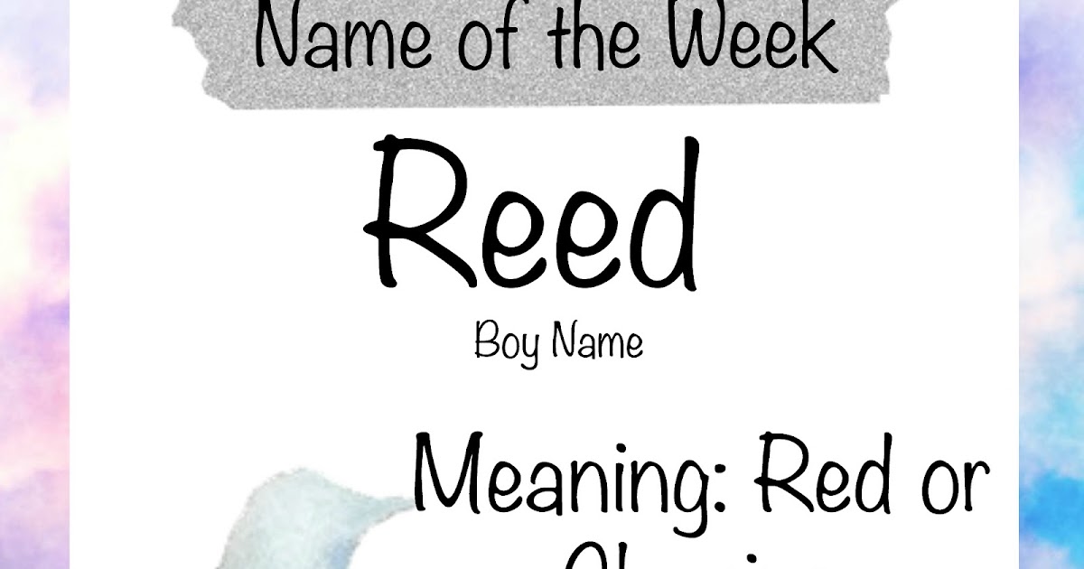 Ren's Baby Name Blog Name of the Week Reed