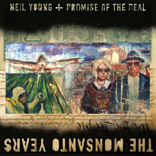 The Monsanto Years (Neil Young and Promise of the Real)