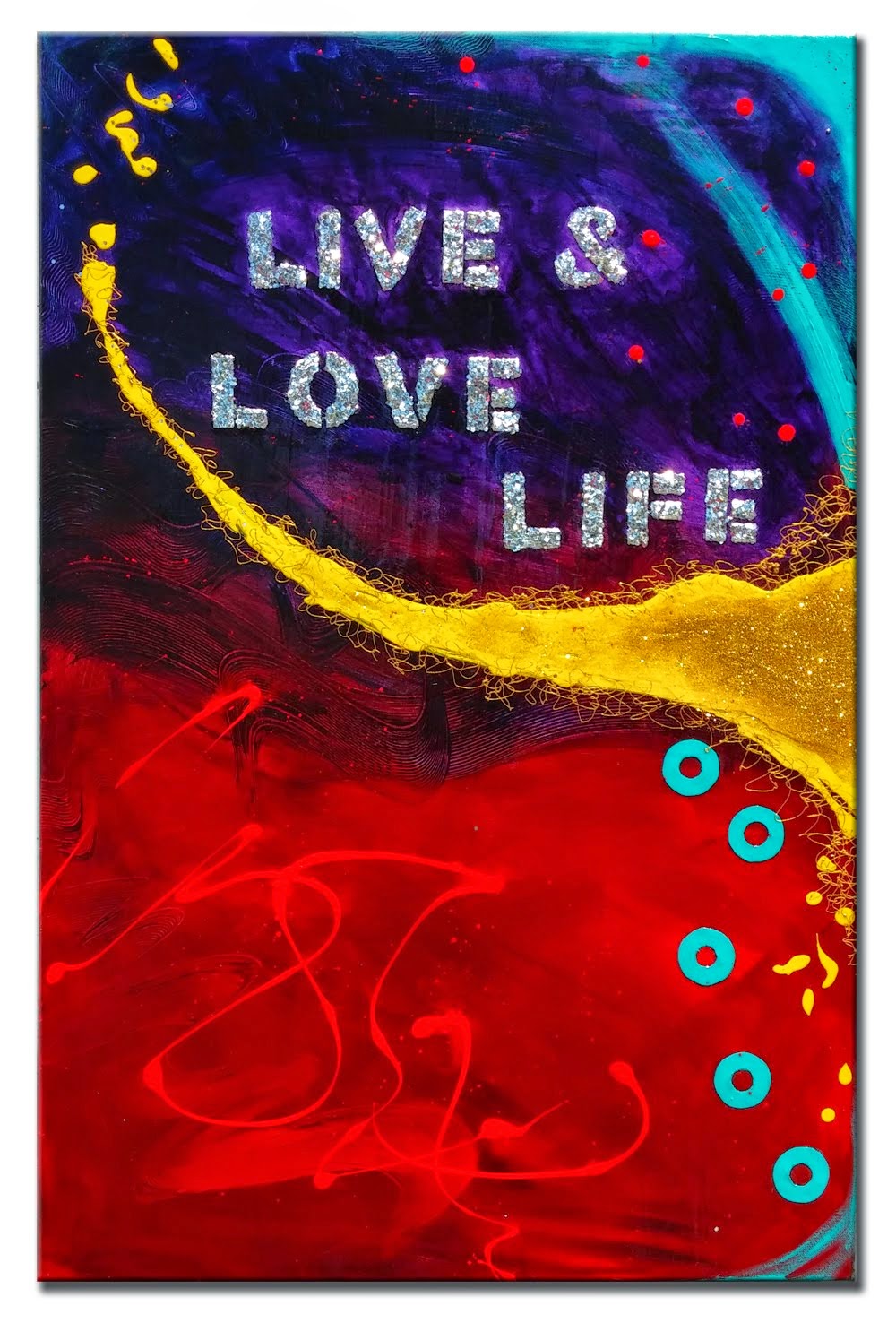 Abstract Painting "Live & Love Life" by Dora Woodrum