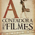 Opinião - "A Contadora de Filmes" de Hernán Rivera Letelier | Editorial Presença