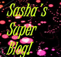 Sasha’s Super Blog