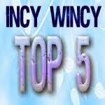 top5 chez Incy Wincy