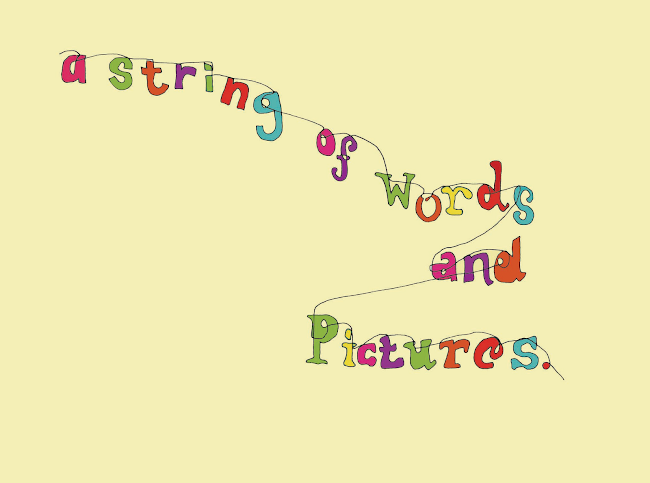 string of words...and pictures