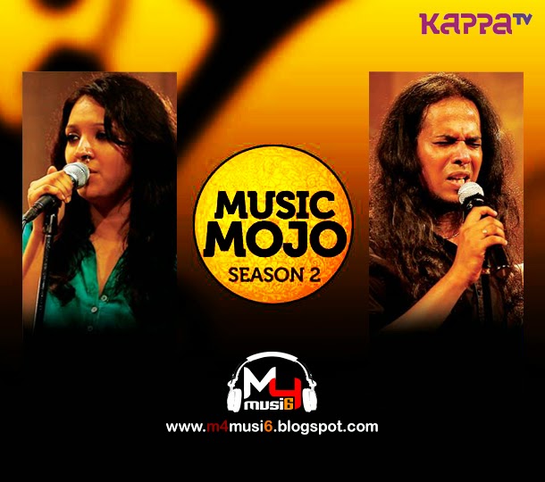 Mojo+Music+Studio Music Mojo Season 2 Kappa TV Mp3 Songs Free Download 1st On Net ...