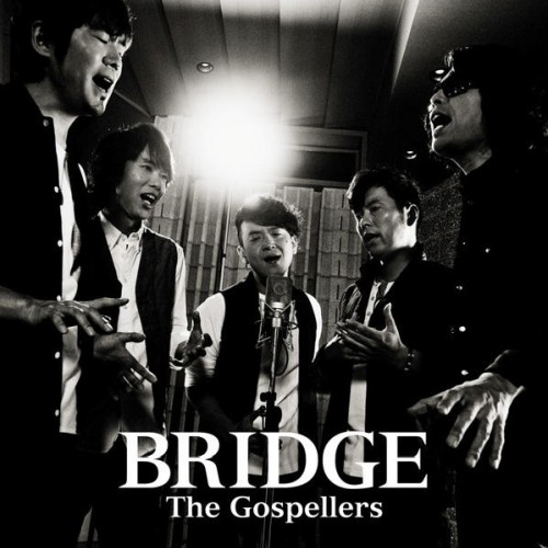 The Gaspellers(ゴスペラーズ) - BRIDGE