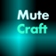 MuteCraft