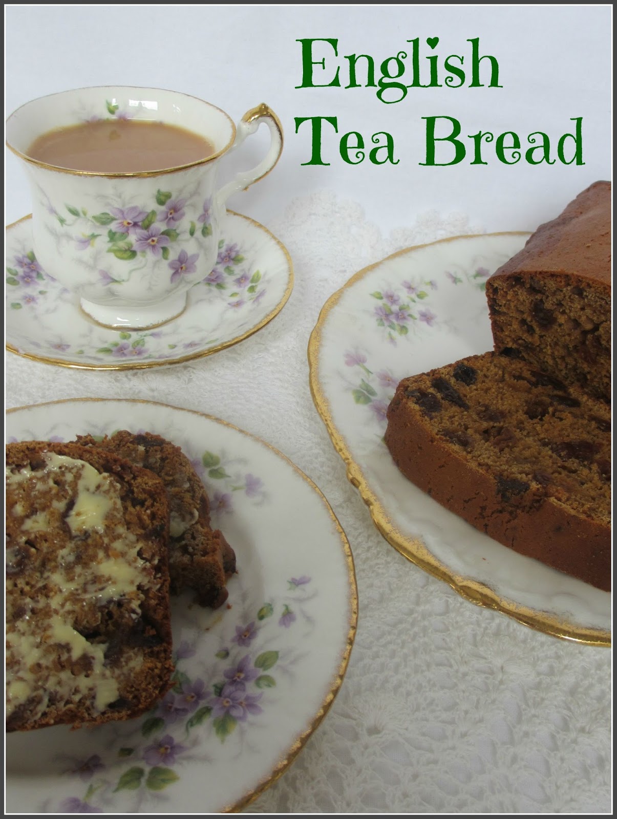 Ivy, Phyllis and Me! ENGLISH TEA BREAD