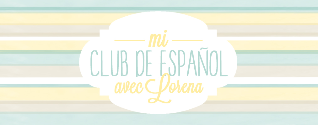 Mi club de español avec Lorena