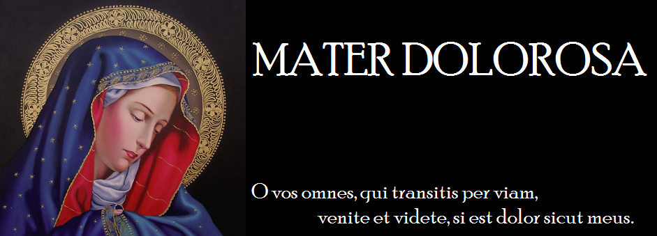 Mater Dolorosa.
