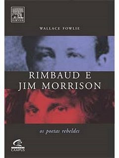 Seu poeta (ou poetas) favorito(s) - Página 6 Rimbaud+e+Jim+Morrison+Wallace+Fowlie