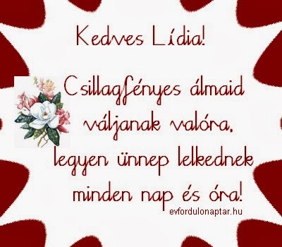 Február 12 - Lídia névnap - Csillagfényes álmaid váljanak valóra, legyen ünnep lelkednek minden nap és óra Február 12, Lídia