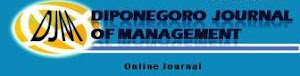 DIPONEGORO JOURNAL OF MANAGEMENT