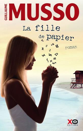 au fil des plumes la fille de papier de guillaume musso au fil des plumes la fille de papier de guillaume musso