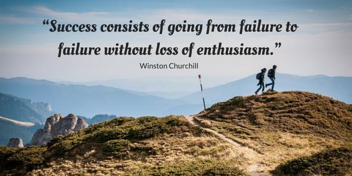 Success consists of going from failure to failure without loss of enthuasiasm