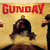 Gunday (New Bolly Wood Hindi Movie)