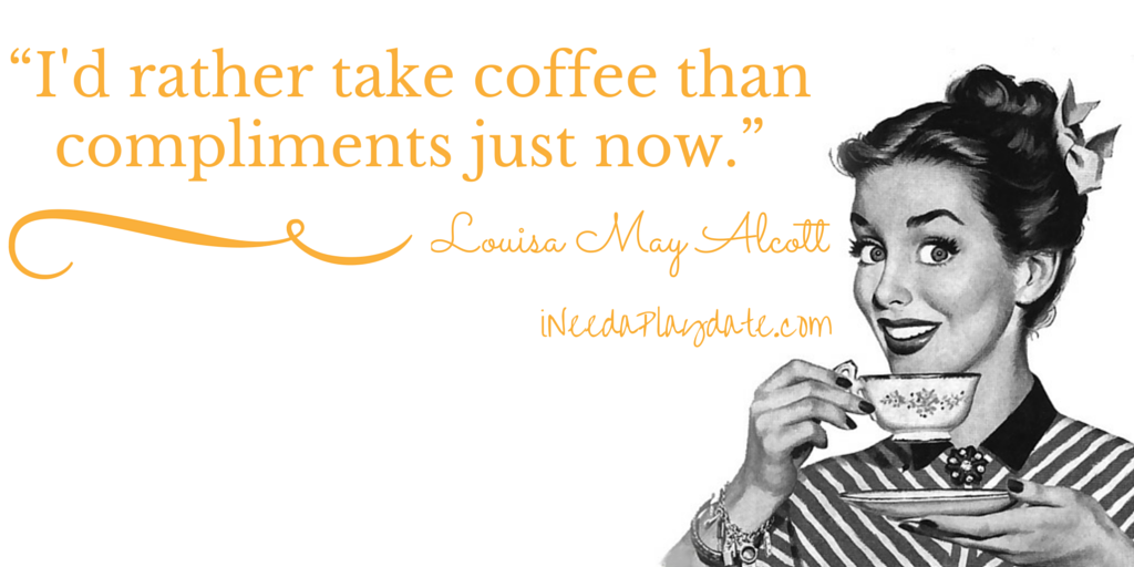 Coffee quote from Louisa May Alcott, Little Women
