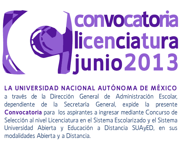 Convocatoria UNAM 2013 Licenciatura Sistema Escolarizado Suayed publicacion registro 14 de Abril